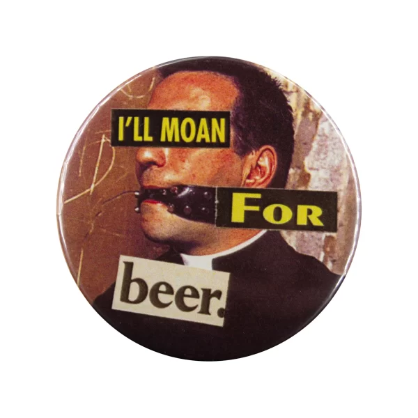 Chapa I'll moan for beer
